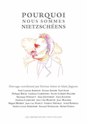 Pourquoi nous sommes nietzschéens